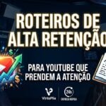 Eu vou criar roteiros magnéticos para youtube