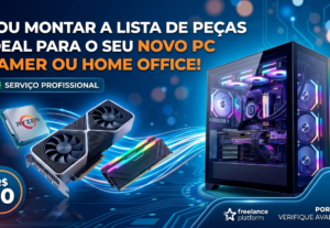 Eu vou fazer a lista de peças ideal para o seu novo PC