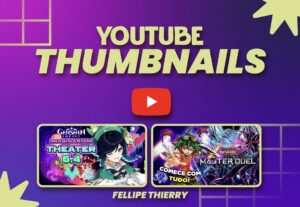 Eu vou fazer a thumbail para o seu vídeo.