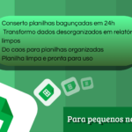 Eu vou organizar planilhas bagunçadas para pequenos negócios