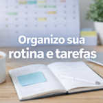 Eu vou organizar sua agenda e rotina administrativa