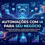 Eu vou criar automações e aplicar IA para seu negócio