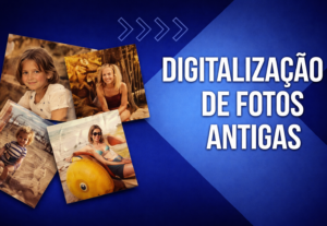 Eu vou Digitalizar Suas Fotografias Antigas