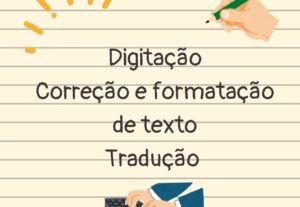 Eu vou digitar e corrigir seus trabalhos.