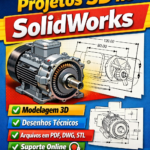 Eu vou fazer Desenhos Mecânicos no SolidWorks