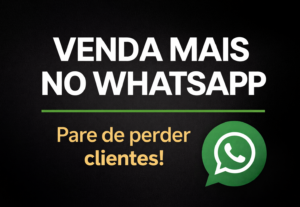 Eu vou melhorar suas vendas no WhatsApp