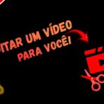 Eu vou editar o seu vídeo