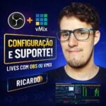 Eu vou configurar ou ajudar na sua live com Obs ou Vmix