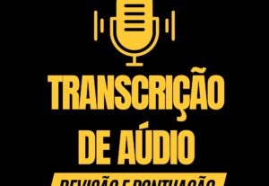 Eu vou transcrever seu áudio ou vídeo em português