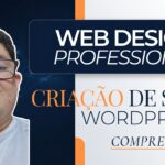Eu vou criar um site Profissional pelo wordpress