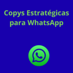 Eu vou criar 3 copys estratégicas para seu WhatsApp.