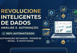Eu vou criar seu Dashbord no Power Bi e Excel