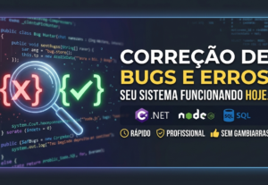 Eu vou corrigir bugs e erros no seu código ou sistema