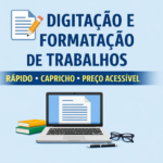 Eu vou digitar e formatar trabalhos acadêmicos