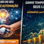 Eu vou criar uma automação em Python para o seu negócio