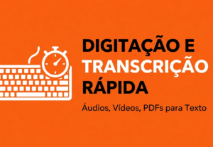 Eu vou digitar documentos e transcrever áudios agilmente
