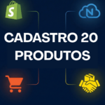 Eu vou cadastrar 20 produtos na sua loja virtual...