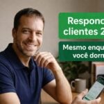 Eu vou criar automação de atendimento 24/7 no WhatsApp