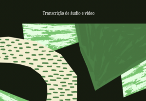 Eu vou Transcrever 15 minutos de áudio ou vídeo.