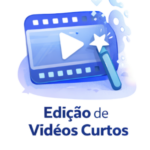 Eu vou editar seus vídeos curtos para você ganhar tempo.
