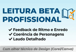 Eu vou ser Seu Leitor Beta e entregar um laudo detalhado