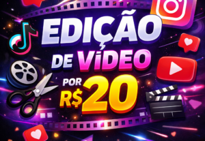 Eu vou editar seu vídeo por apenas 20 reais