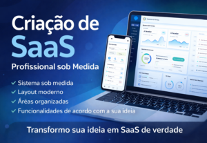 Eu vou Criar seu SaaS Profissional sob Medida