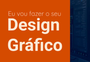 Eu vou fazer serviço de Design Gráfico para sua marca