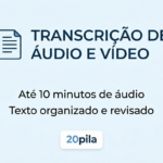 Eu vou transcrever áudio/vídeo de 10 minutos em texto