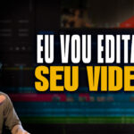 Eu vou editar seu vídeo de forma profissional