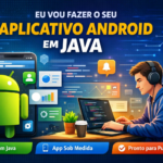 Eu vou fazer o seu aplicativo Android em Java