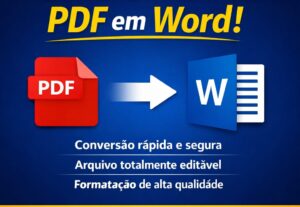 Eu vou fazer Conversão de PDF para Word e formatação de text...