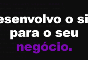 Eu vou criar um site para o seu negócio.