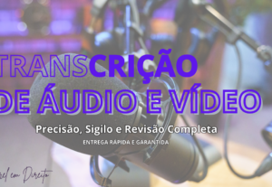 Eu vou Fazer a Transcrição do Seu Vídeo Áudio Podcast