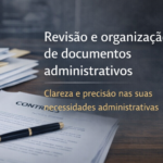 Eu vou auxiliar na revisão de documentos administrativos.