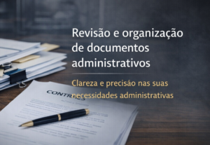 Eu vou auxiliar na revisão de documentos administrativos.