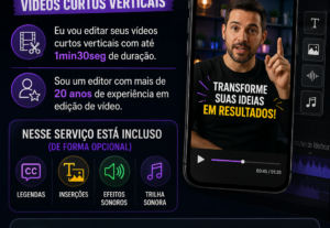 Eu vou editar seus vídeos curtos