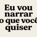 Eu vou fazer uma narração profissional para você