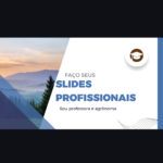 Eu vou Fazer o seus slides da faculdade/tcc/seminário