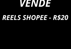 Eu vou fazer Reels que Vendem Shopee