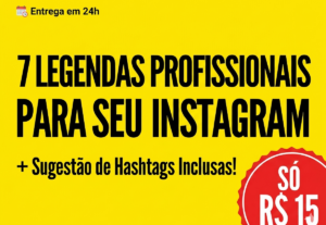 Eu vou criar 7 legendas profissionais e criativas para o seu
