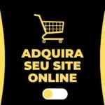 Eu vou fazer a sua loja virtual