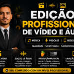 Eu vou fazer uma edição de vídeo e áudio profissional