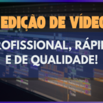 Eu vou fazer a melhor edição de vídeo que você precisa