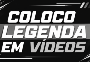 Eu vou Legendar um vídeo pra você.