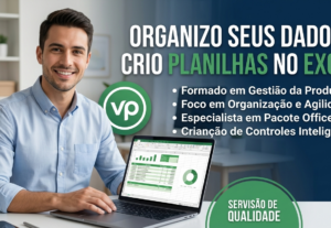 Eu vou ​Organizar seus dados e crio planilhas no Excel