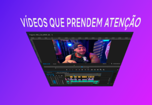 Eu vou editar vídeos profissionais que prendem atenção