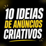 Eu vou fazer 10 ideias de anúncios criativos