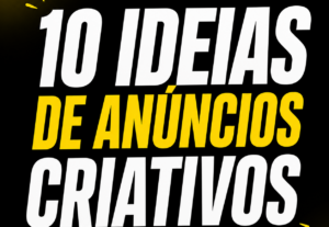 Eu vou fazer 10 ideias de anúncios criativos