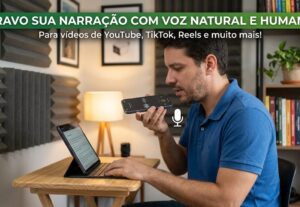 Eu vou gravar uma narração com voz natural para seu video